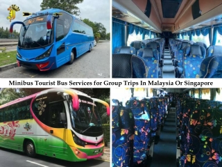 Minibus Tourist Bus Services for Group Trips In Malaysia Or Singapore