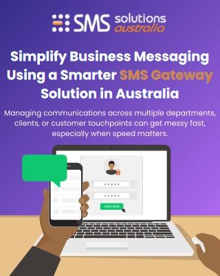Simplify Business Messaging Using a Smarter SMS Gateway Solution in Australia