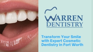 Transform Your Smile with Expert Cosmetic Dentistry in Fort Worth
