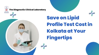 Save on Lipid Profile Test Cost in Kolkata at Your Fingertips