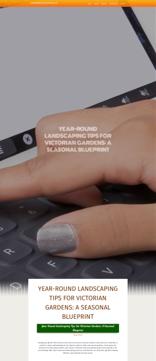 Year-Round Landscaping Tips for Victorian Gardens A Seasonal Blueprint