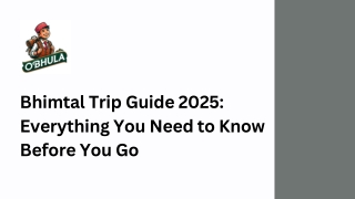 Bhimtal Trip Guide 2025 Everything You Need to Know Before You Go