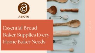 Essential Bread Baker Supplies Every Home Baker Needs
