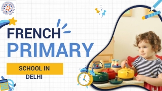 French Primary School in Delhi Lycée Français International de Delhi (LFID)