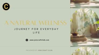 Simple Living, Natural Healing: A Guide to Everyday Wellness