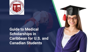 Guide to Medical Scholarships in Caribbean for U.S. and Canadian Students