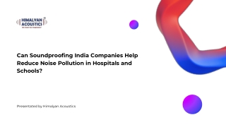 Can Soundproofing India Companies Help Reduce Noise Pollution in Hospitals and Schools