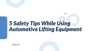 5 Safety Tips While Using Automotive Lifting Equipment
