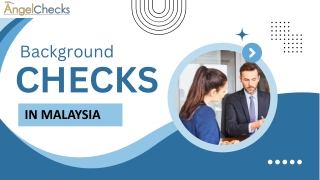 Background Checks in Malaysia Trusted Screening Solutions by AngelChecks