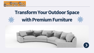 Transform Your Outdoor Space with Premium Furniture