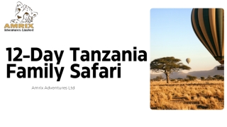 12-Day Tanzania Family Safari – A Wild Adventure with Amrix Adventures Ltd