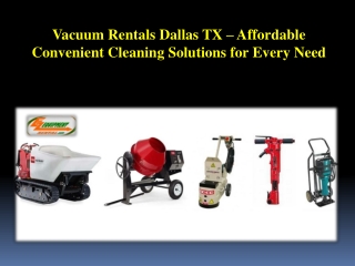 Vacuum Rentals Dallas TX – Affordable Convenient Cleaning Solutions for Every Need