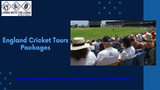How to Get Advantages for England Cricket Tours Packages