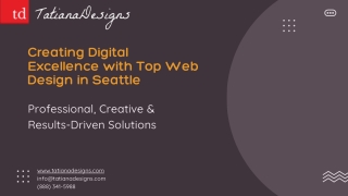 Creating Digital Excellence with Top Web Design in Seattle