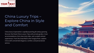 China Luxury Trips – Exclusive Travel with Elegance & Culture