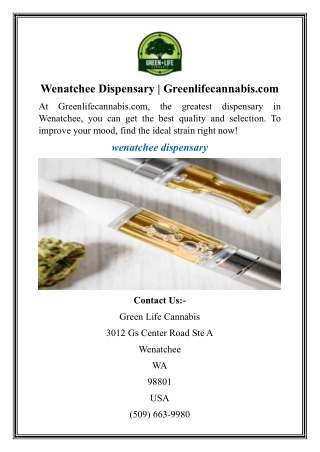 Wenatchee Dispensary  Greenlifecannabis.com