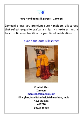 Pure Handloom Silk Sarees  Zameeni