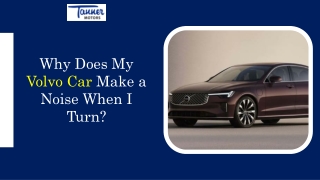 Why does my Volvo car make a noise when I turn