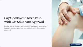Say-Goodbye-to-Knee-Pain-with-Dr-Shubham-Agarwal