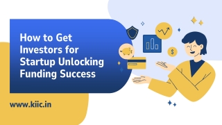 How to Get Investors for Startup Unlocking Funding Success