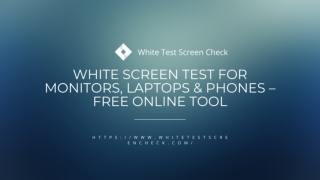 White Screen Test for Monitors, Laptops & Phones – Free Online Tool