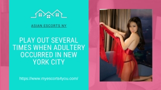 Play out several times when adultery occurred in New York City