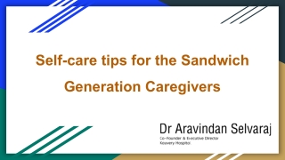 Self-care tips for the Sandwich Generation Caregivers