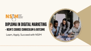 Diploma in Digital Marketing – NSIM’s Course Curriculum & Outcome