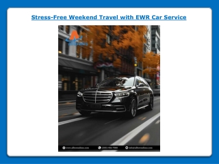 Stress-Free Weekend Travel with EWR Car Service