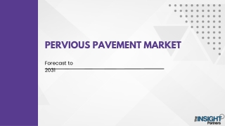 Pervious Pavement Market 2031: Analysis and Overview