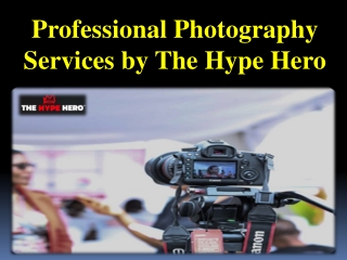Professional Photography Services by The Hype Hero