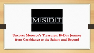 Uncover Morocco’s Treasures 10-Day Journey from Casablanca to the Sahara and Beyond