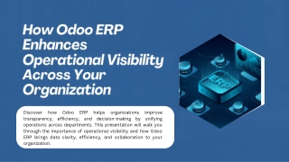 How Odoo ERP Enhances Operational Visibility Across Your Organization