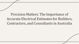 Precision Matters-The Importance of Accurate Electrical Estimates for Builders, Contractors, and Consultants in Australi