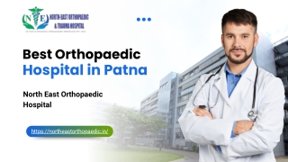 Best Orthopaedic Hospital in Patna: North East Orthopaedic Hospital