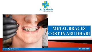 METAL BRACES COST IN ABU DHABI