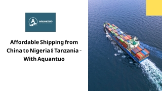 Affordable Shipping from China to Nigeria & Tanzania – With Aquantuo (2)