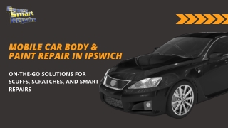 Mobile Car Body & Paint Repair Ipswich  Smart Repairs & Bumper Scuffs