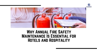 Why Annual Fire Safety Maintenance Is Essential for Hotels and Hospitality