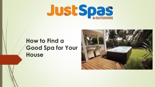 How to Find a Good Spa for Your House
