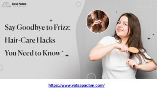 Say Goodbye to Frizz_ Hair‑Care Hacks You Need to Know.pptx