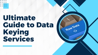 Ultimate Guide to Data Keying Services