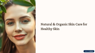 Natural and Organic Skin Care for Healthy Skin