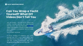 Can You Wrap a Yacht Yourself? What DIY Videos Don’t Tell You
