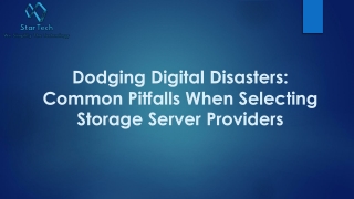 Dodging Digital Disasters Common Pitfalls When Selecting Storage Server Providers