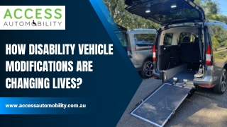 How Disability Vehicle Modifications Are Changing Lives