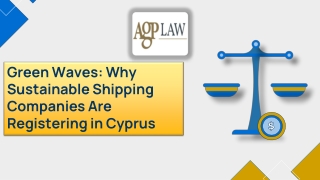 Green Waves Why Sustainable Shipping Companies Are Registering in Cyprus