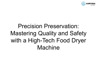 Precision Preservation_ Mastering Quality and Safety with a High-Tech Food Dryer Machine