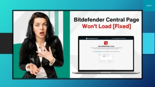 Bitdefender Central Page Won’t Load [Fixed]
