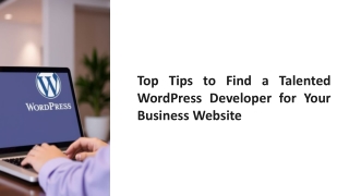 Top Tips to Find a Talented WordPress Developer for Your Business Website